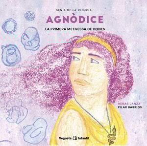 Agnòdice. La primera metgessa de dones
