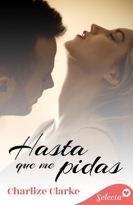 Hasta que me pidas
