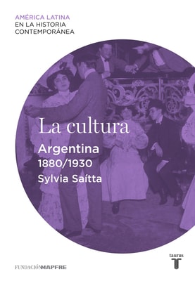 La cultura. Argentina (1880-1930)
