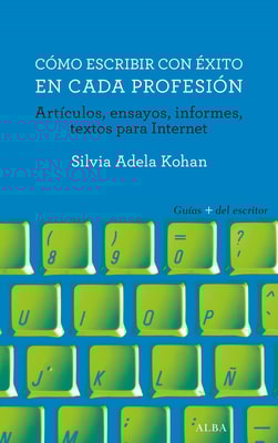 Cómo escribir con éxito en cada profesión