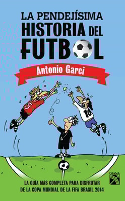 La pendejísima historia del futbol