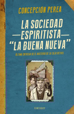 La sociedad espiritista "La Buena Nueva" (El misterio de la Caja Bethel 4)