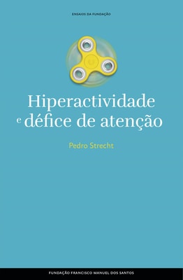 Hiperactividade e défice de atenção, ausência e procura de si