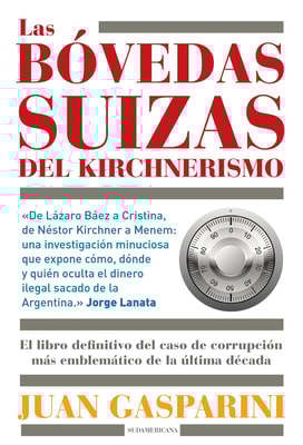 Las bóvedas suizas del kirchnerismo