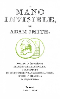 La mano invisible (Serie Great Ideas)