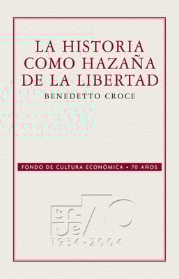 La historia como hazaña de la libertad