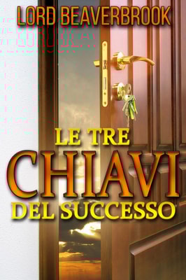 Le Tre Chiavi per il Successo