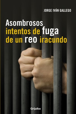 Asombrosos intentos de fuga de un reo iracundo