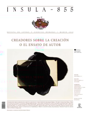 Creadores sobre la creación o el ensayo de autor  (Ínsula n° 855, marzo de 2018)