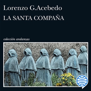 La Santa Compaña (Serie Gonzalo de Berceo 2)