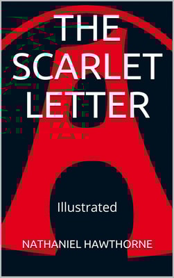 The Scarlet Letter - Illustrated