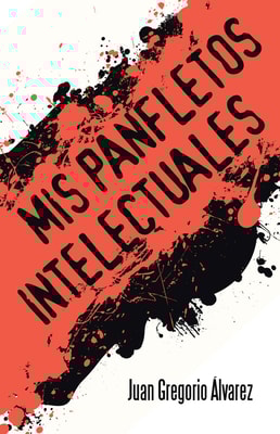 Mis panfletos intelectuales