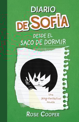 Diario de Sofía desde el saco de dormir (Serie Diario de Sofía 3)