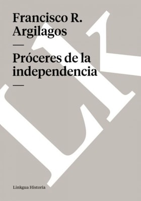 Próceres de la independencia