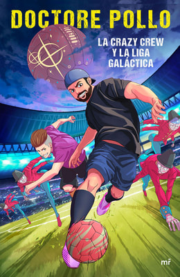 La Crazy Crew y la Liga Galáctica