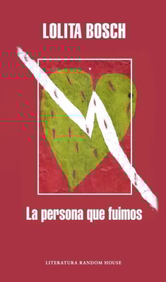 La persona que fuimos
