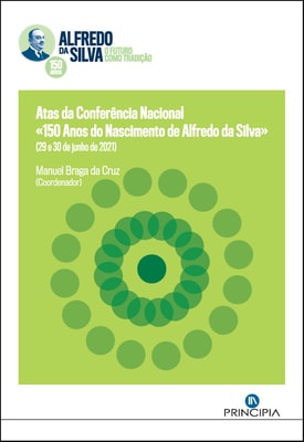 Atas da Conferência Nacional «150 Anos de Alfredo da Silva» (29 e 30 de junho de 2021)