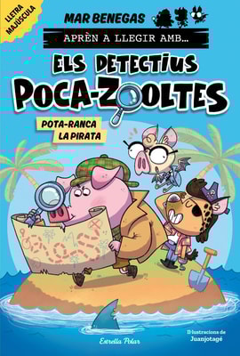 Aprèn a llegir amb Els detectius Poca-zooltes 5. Pota-ranca la pirata