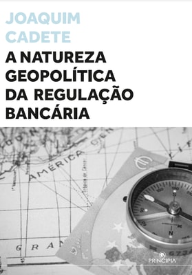 A Natureza Geopolítica da Regulação Bancária