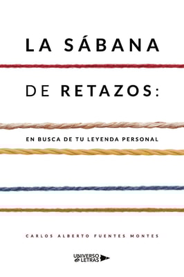 La sábana de retazos: en busca de tu leyenda personal