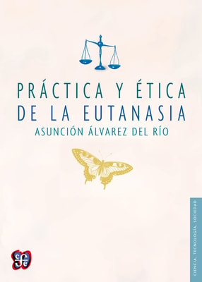 Práctica y ética de la eutanasia