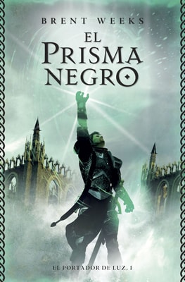 El prisma negro (El Portador de Luz 1)
