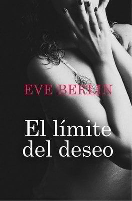 El límite del deseo (El límite 2)