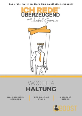 Ich REDE. Überzeugend - Woche 4 Haltung