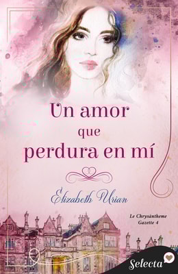 Un amor que perdura en mí (Le Chrysanthème Gazette 4)