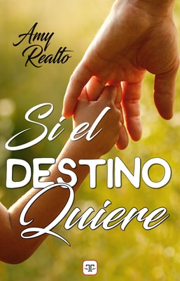 Si el destino quiere (Serie Destino o Casualidad 1)