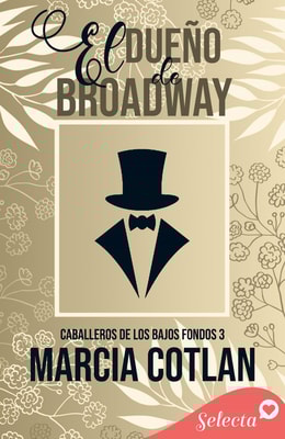 El dueño de Broadway (Caballeros de los bajos fondos 3)