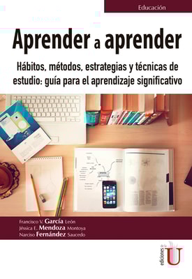 Aprender a aprender. Hábitos , métodos, estrategias y técnicas de estudio: guía para el aprendizaje significado.
