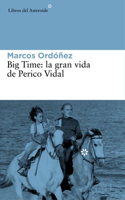 Big Time, la gran vida de Perico Vidal