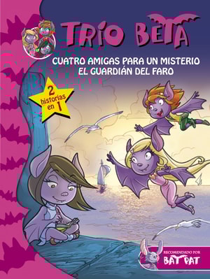 Trío Beta 1-2. Cuatro amigas para un misterio y El guardián del faro (2 en 1)