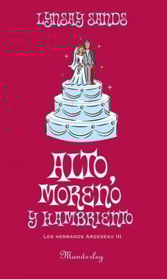 Alto, moreno y hambriento (Los hermanos Argeneau 3)