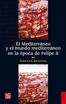 El Mediterráneo y el mundo mediterráneo en la época de Felipe II. Tomo 2