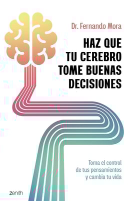Haz que tu cerebro tome buenas decisiones