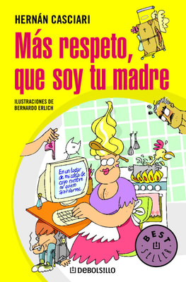 Más respeto, que soy  tu madre