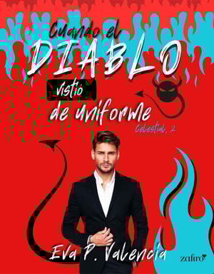 Cuando el diablo vistió de uniforme: 2 (Celestial)