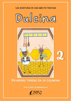 DULCINA, LAS AVENTURAS DE UNA ABEJITA TRAVIESA 2. Primeras tareas en la colmena