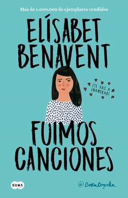 Fuimos canciones (edición firmada por la autora) (Canciones y recuerdos 1)