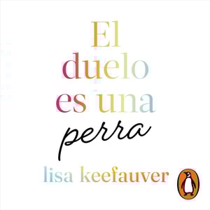 El duelo es una perra