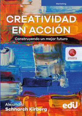 Creatividad en acción. Construyendo un mejor futuro