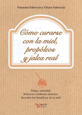 Cómo curarse con la miel, propóleos y jalea real