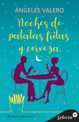 Noches de patatas fritas y cerveza (De amor y otros vicios 1)