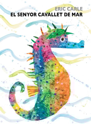 El senyor Cavallet de Mar (Col·lecció Eric Carle)