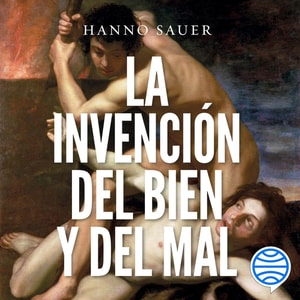 La invención del bien y del mal
