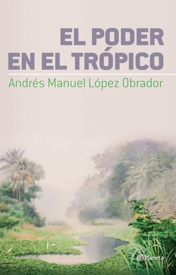 El poder en el Trópico