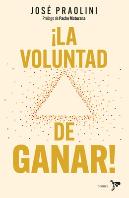 ¡LA VOLUNTAD DE GANAR!