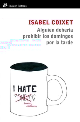 Alguien debería prohibir los domingos por la tarde